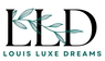 Louis Luxe Dreams